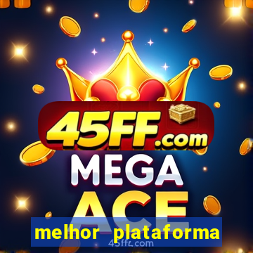 melhor plataforma do tigrinho